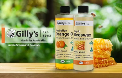 “Gilly's” เคลือบไม้สูตรธรรมชาติ… made in Australia